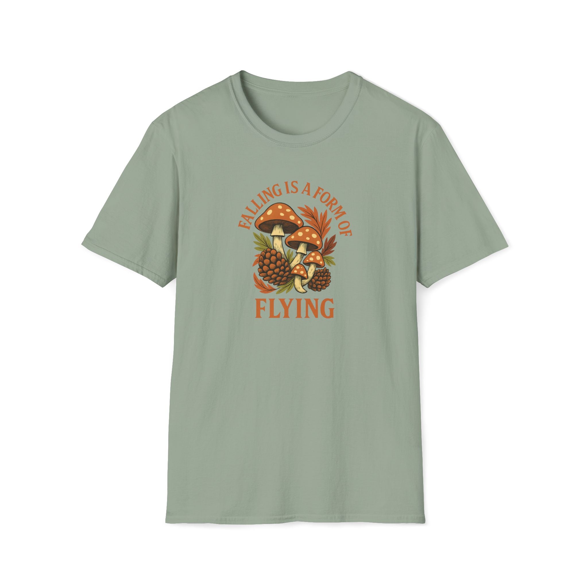 Falling is a Form of Flying - Mushrooms & Pinecones Fun Tee - Hippie at Heart