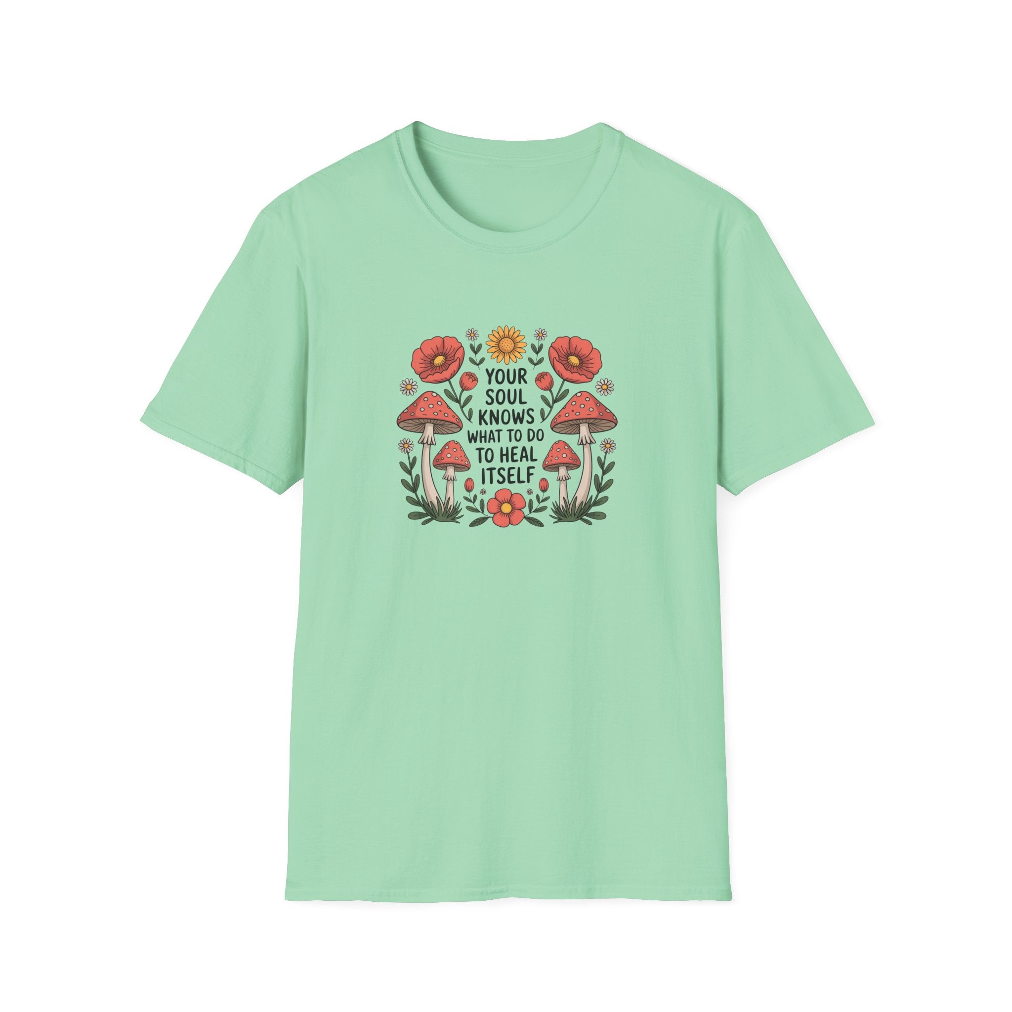 Your Soul Knows What To Do - Healing Soul Floral Tee - Hippie at Heart