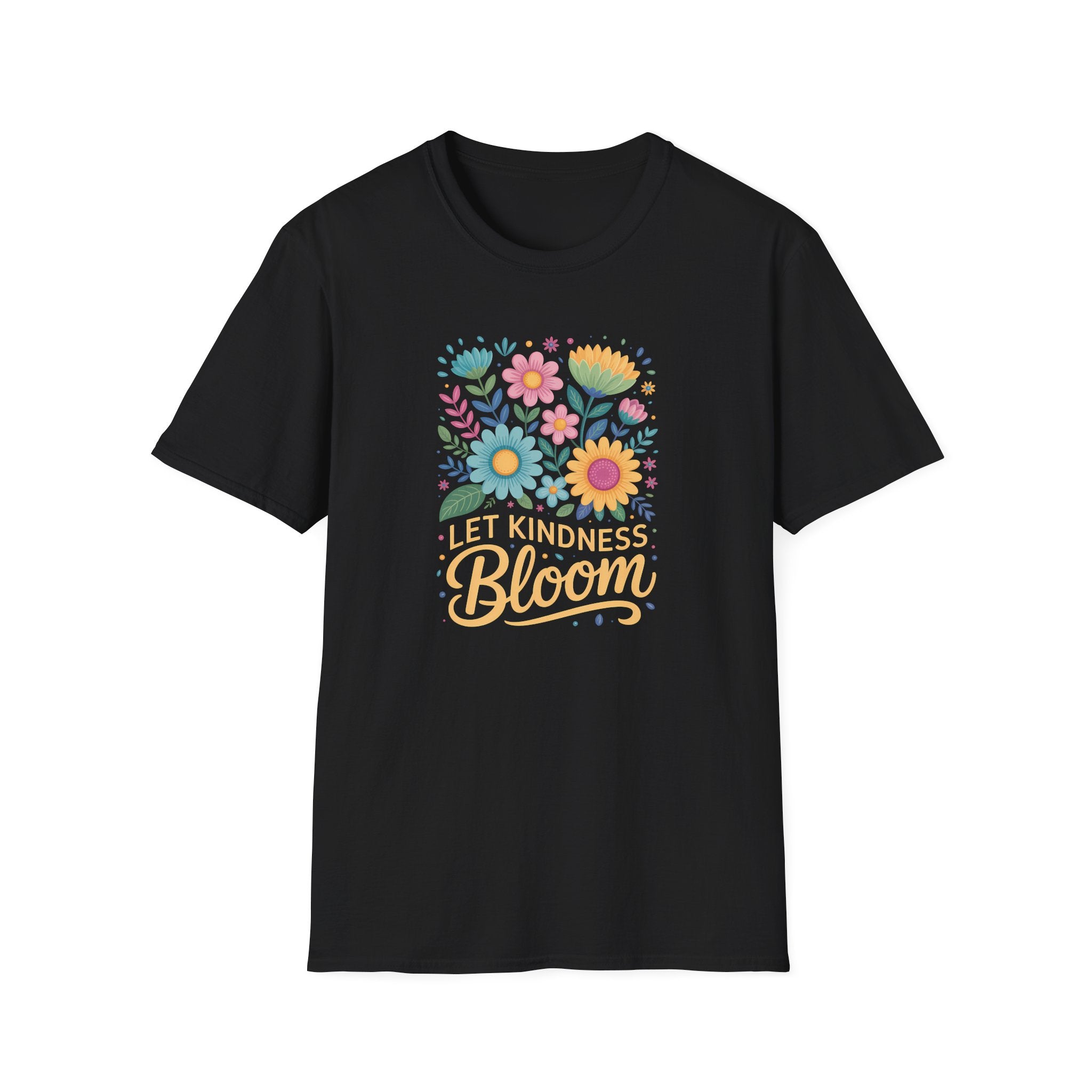 Let Kindness Bloom - Cheerful Inspirational Tee - Hippie at Heart