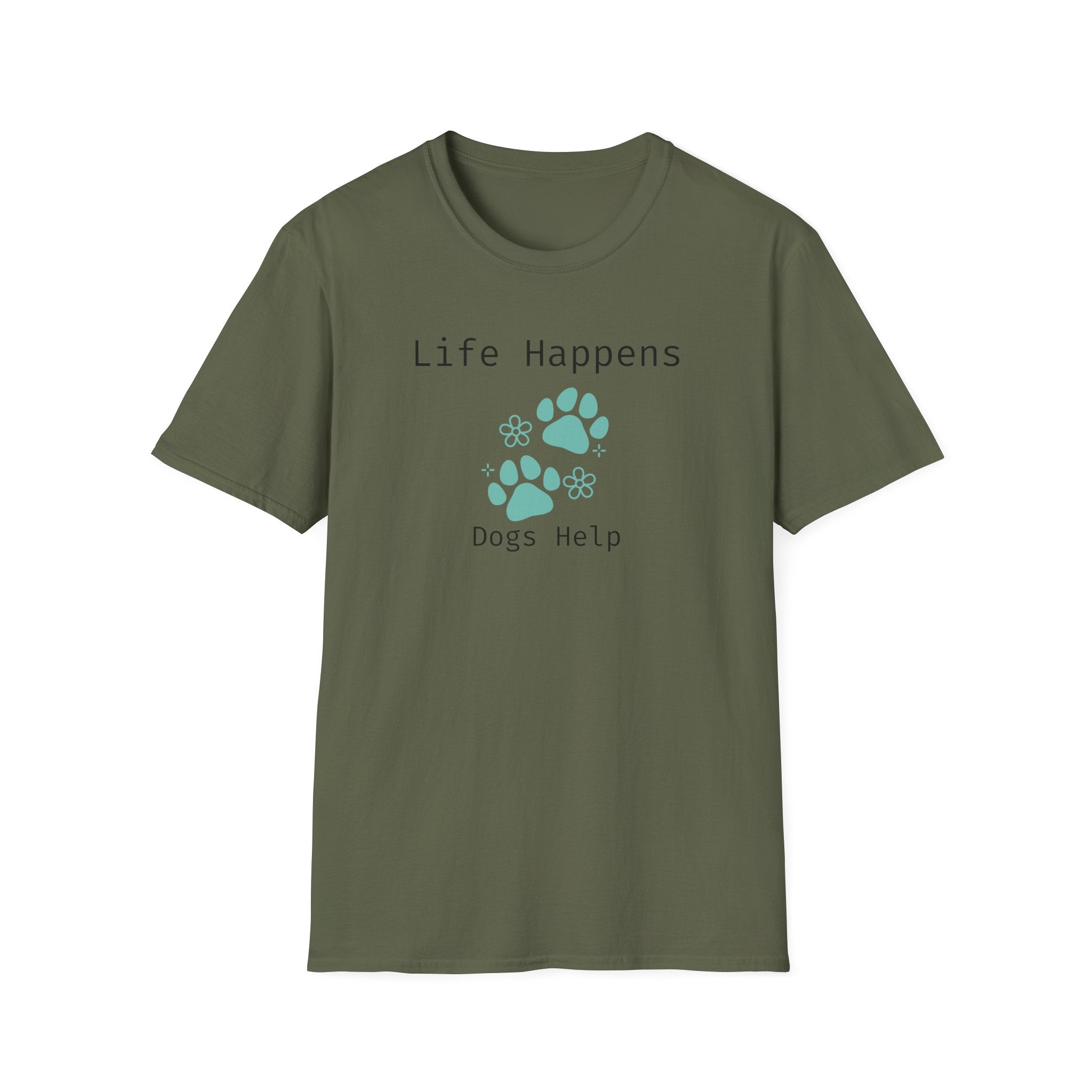 Life Happens Dogs Help T-Shirt - Dog Lover Paw Print Tee - Hippie at Heart