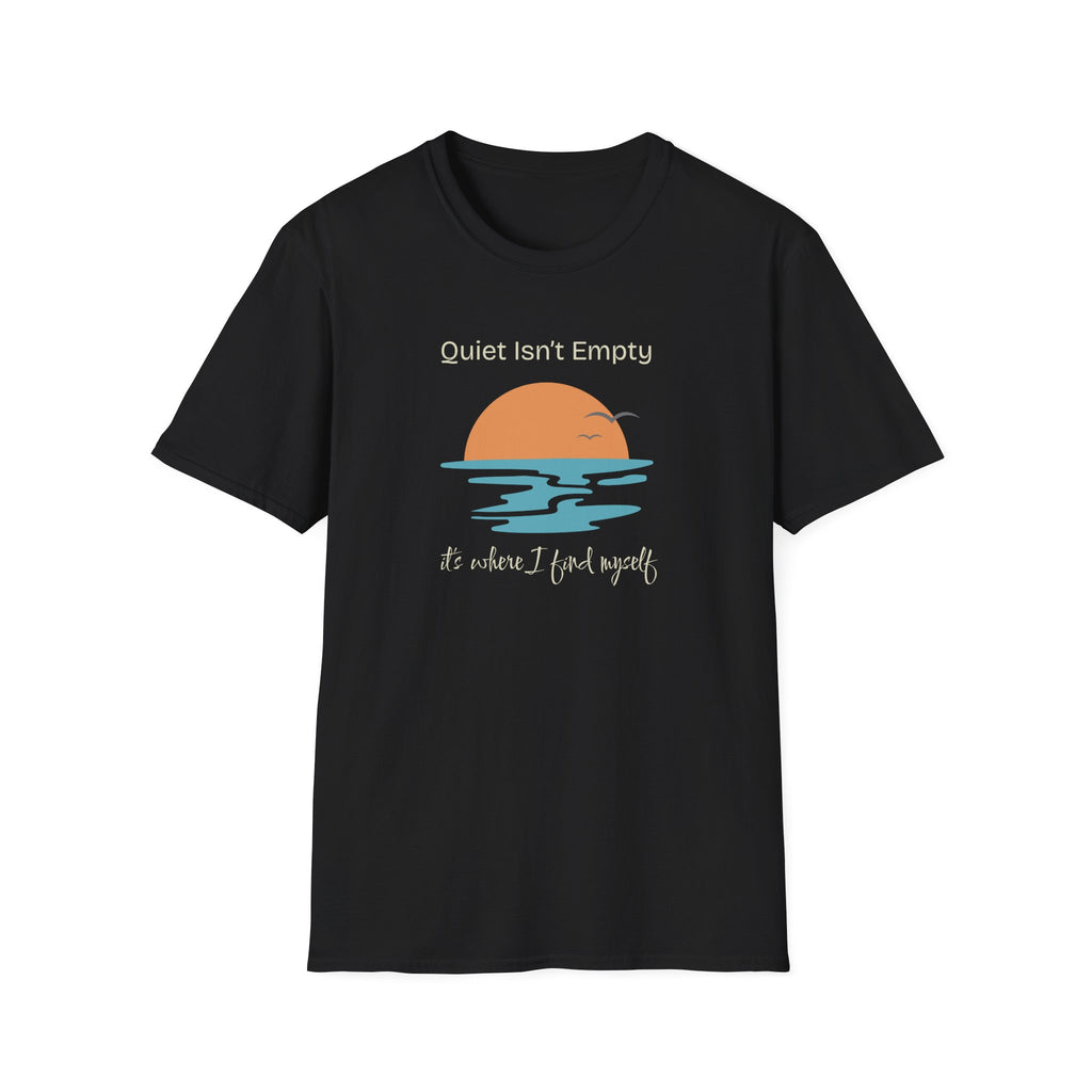 Quiet Isn't Empty, It's Where I Find Myself Tee - Graphic Quiet Sunset T-Shirt - Hippie at Heart