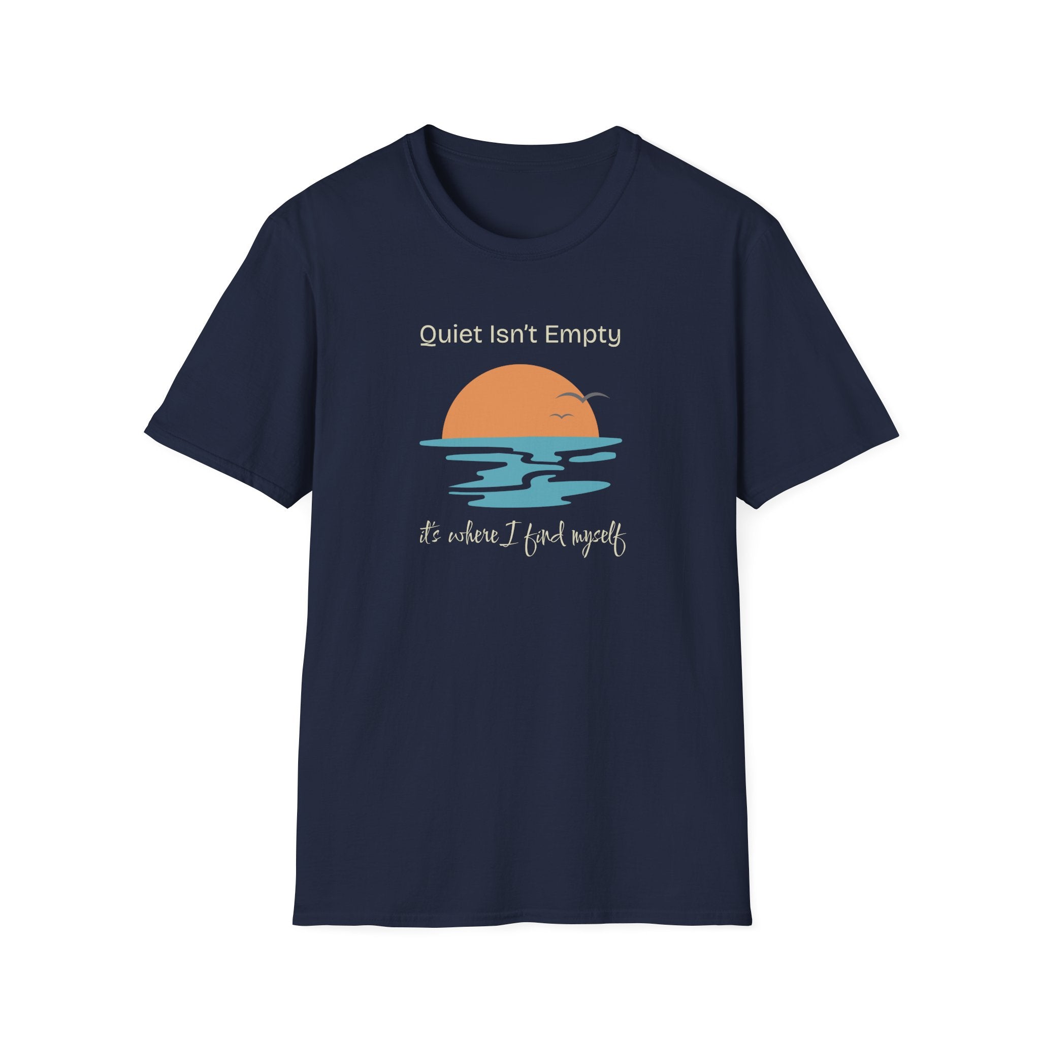 Quiet Isn't Empty, It's Where I Find Myself Tee - Graphic Quiet Sunset T-Shirt - Hippie at Heart