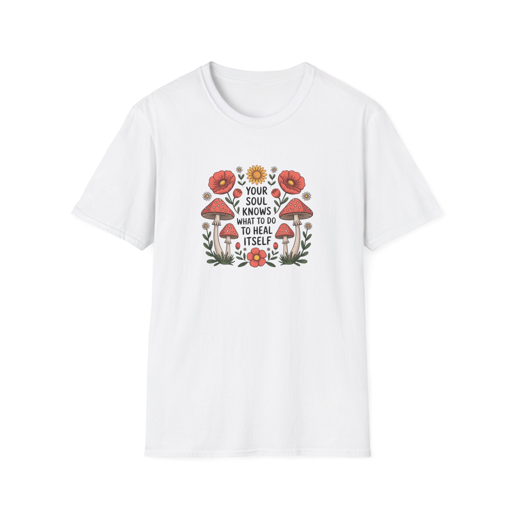 Your Soul Knows What To Do - Healing Soul Floral Tee - Hippie at Heart