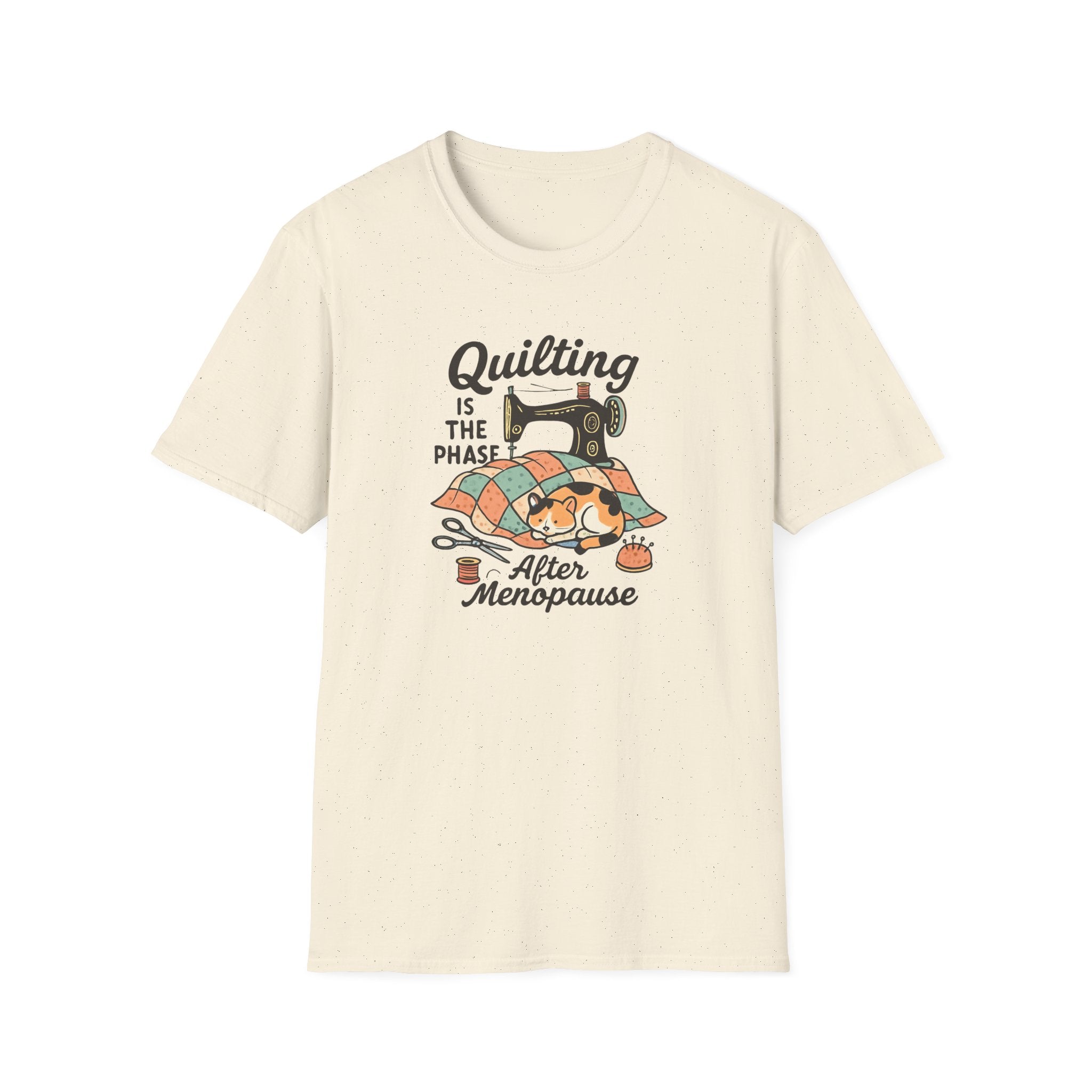 Quilting is the Phase After Menopause - Seamstress Understanding Tee - Hippie at Heart