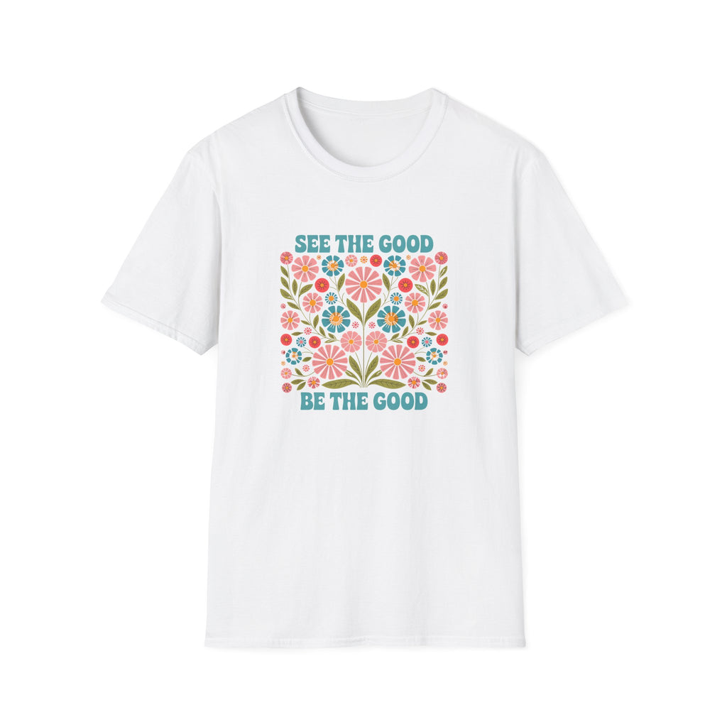 See the Good Be the Good - The Goodness of Human Spirit - Hippie at Heart