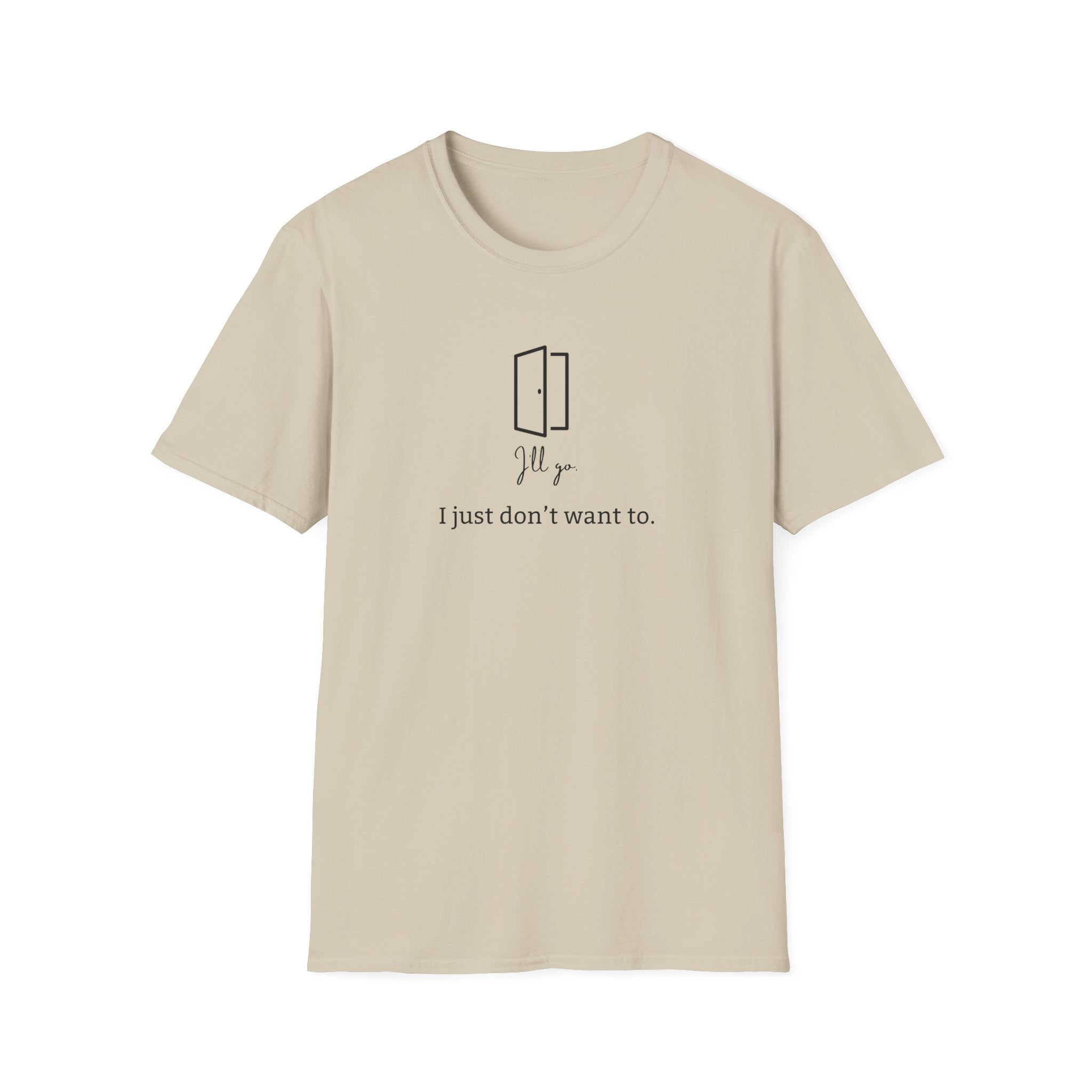 I Just Don't Want To T-Shirt - Reluctant Mood Tee - Hippie at Heart