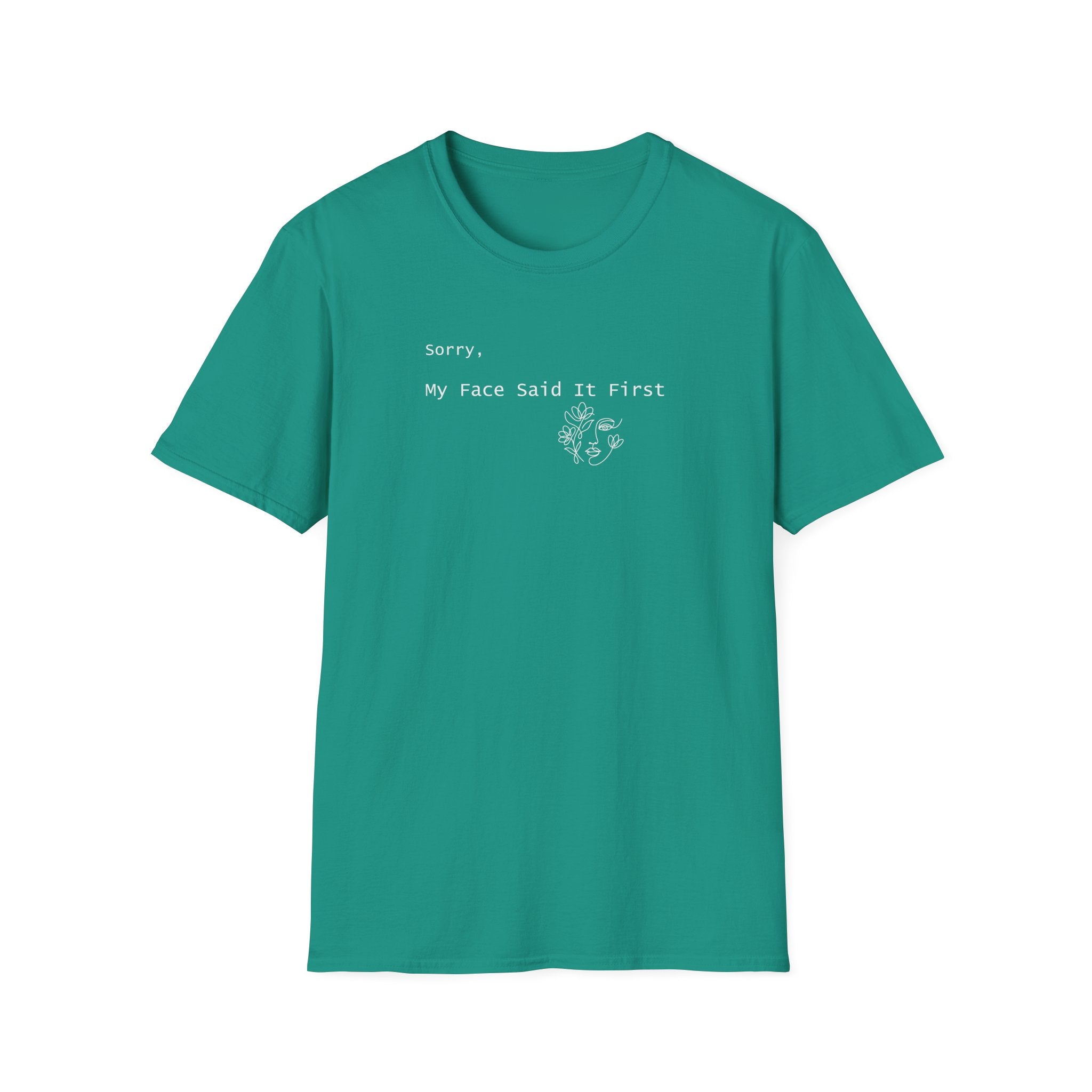 Sorry, My Face Said It First Tee - Vintage Feel Minimalist T-Shirt - Hippie at Heart