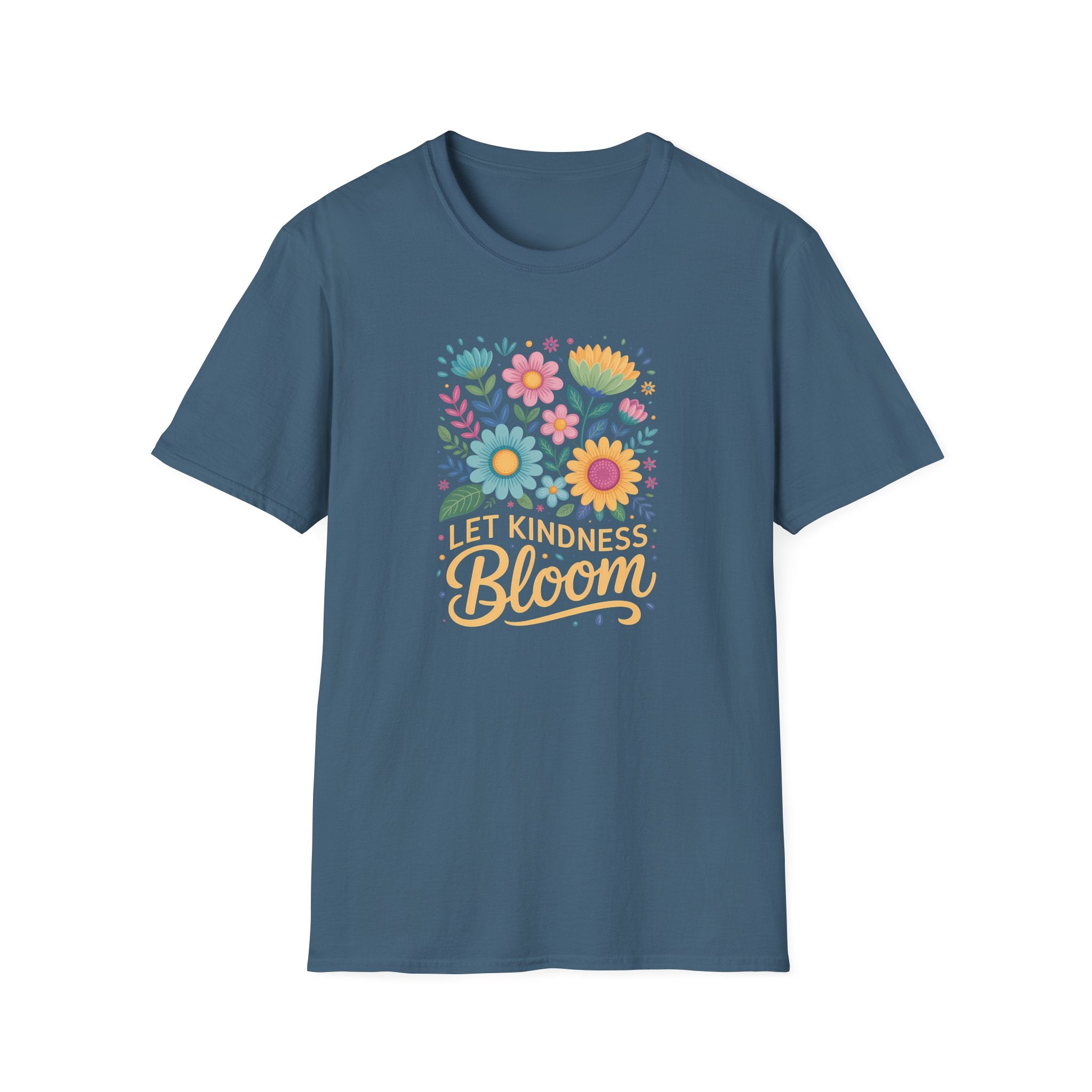Let Kindness Bloom - Cheerful Inspirational Tee - Hippie at Heart