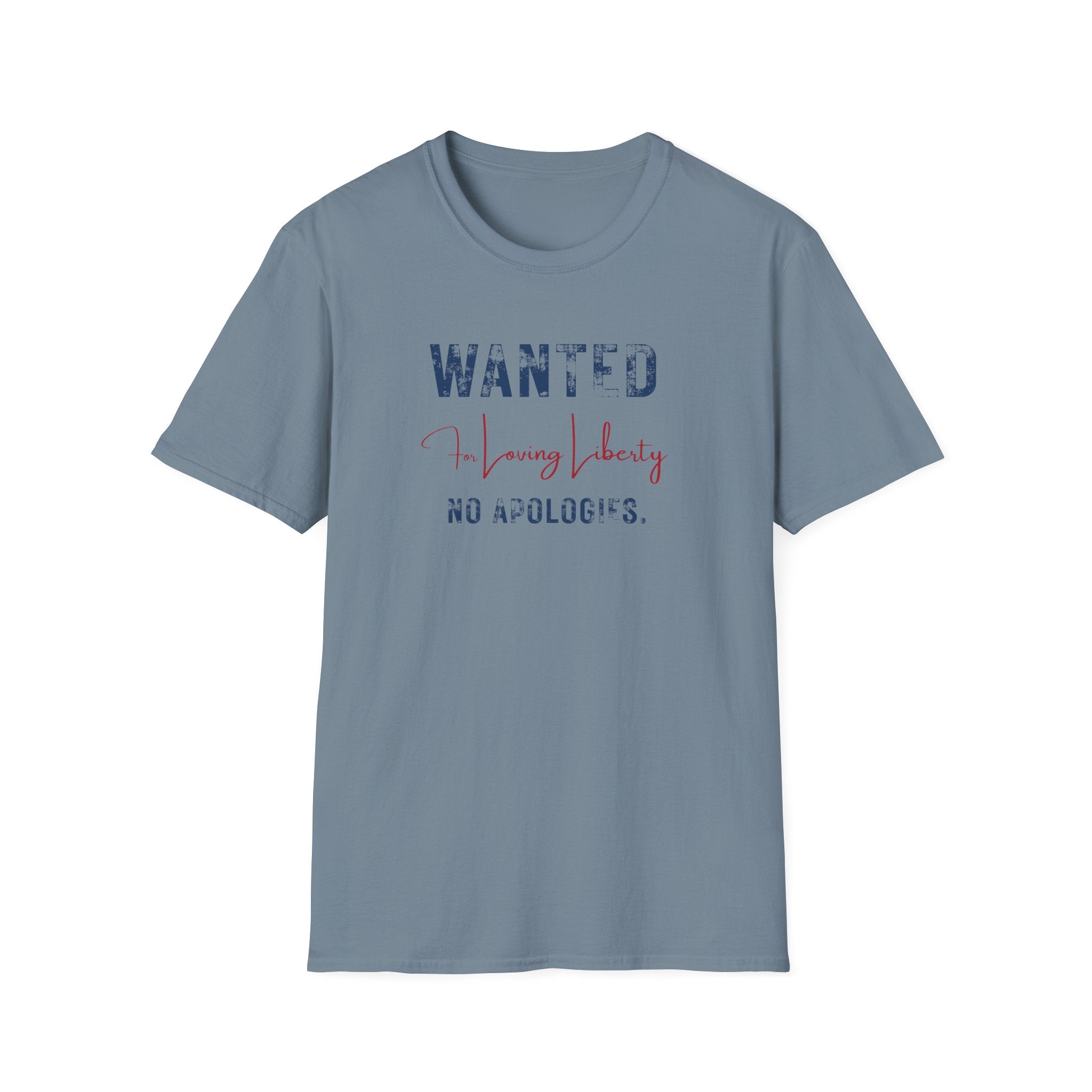 Wanted For Loving Liberty Tee - No Apologies Patriotic Graphic T‑Shirt - Hippie at Heart