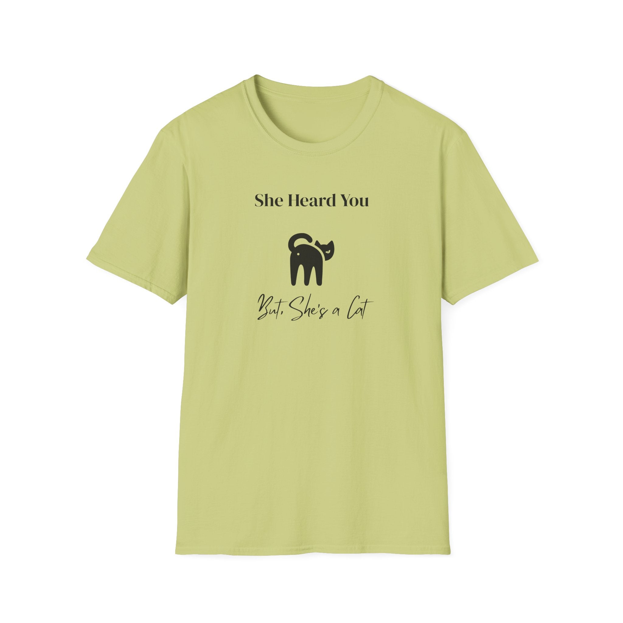 She Heard You, But She's a Cat - Cat Lover Funny Tee - Hippie at Heart