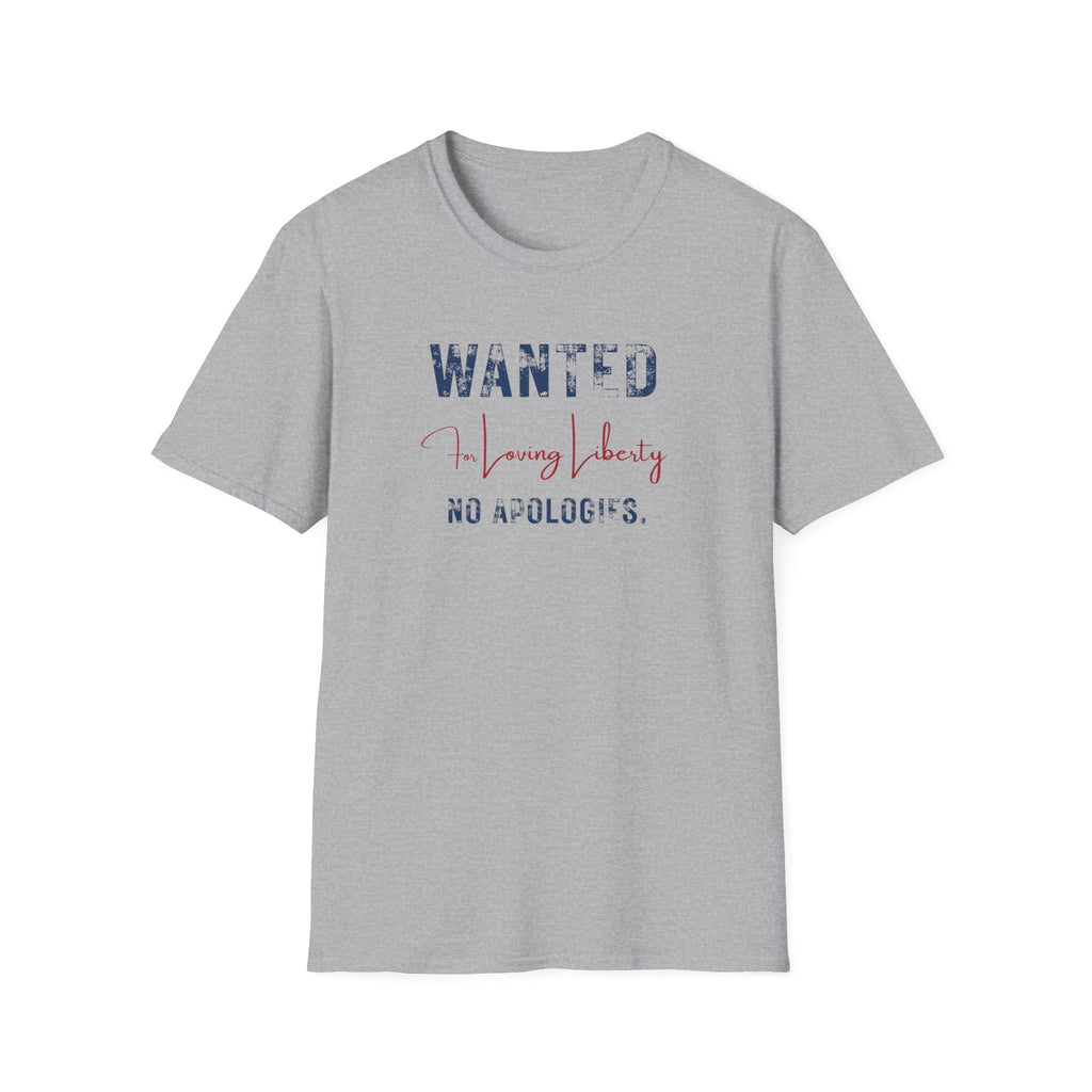 Wanted For Loving Liberty Tee - No Apologies Patriotic Graphic T‑Shirt - Hippie at Heart