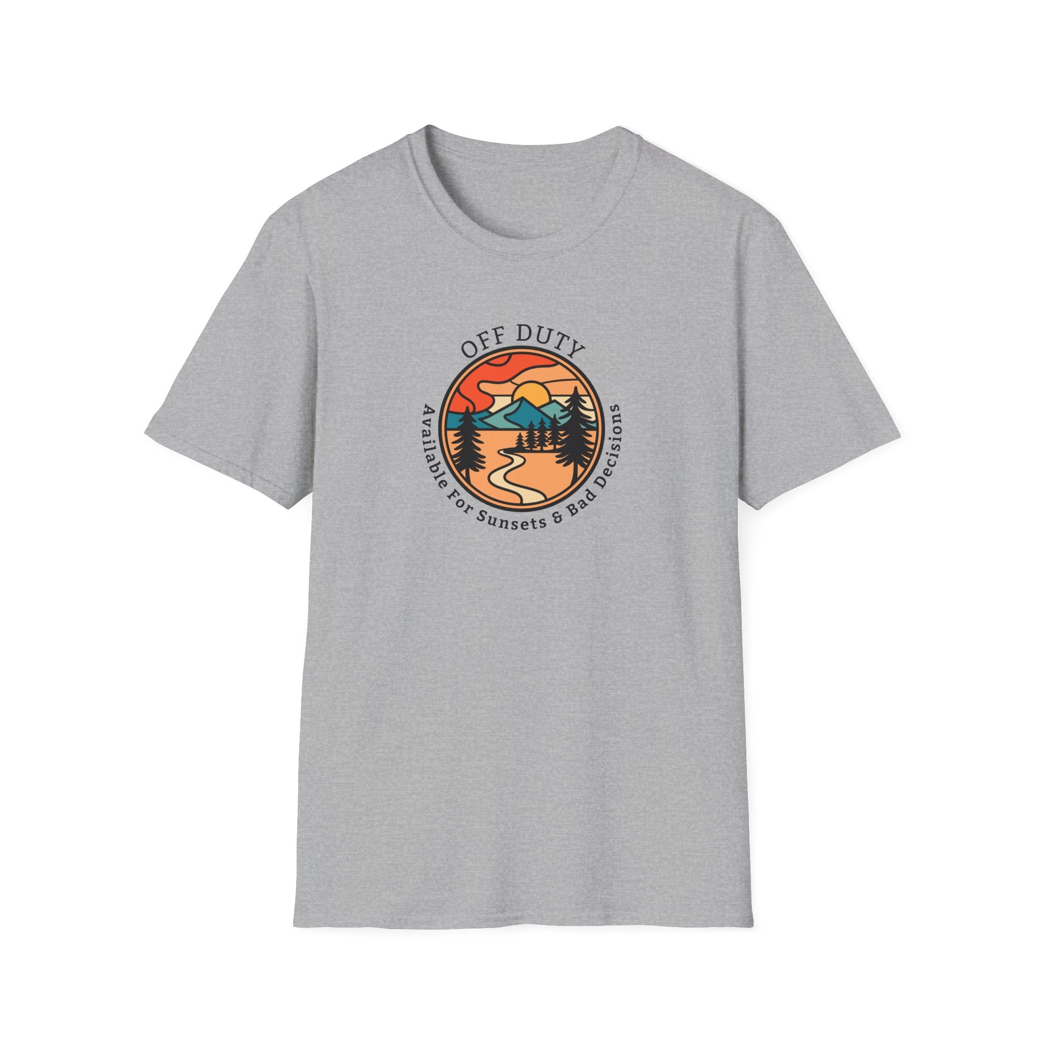 Off Duty T-Shirt - Available For Sunsets and Bad Decisions Tee - Hippie at Heart