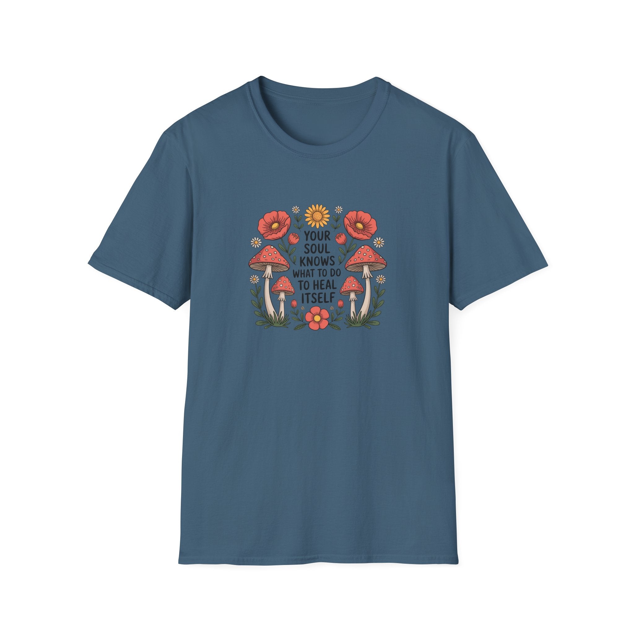 Your Soul Knows What To Do - Healing Soul Floral Tee - Hippie at Heart