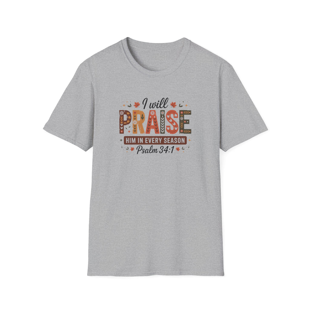 Praise Him in Every Season - Psalm 34:1  Faith Tee - Hippie at Heart
