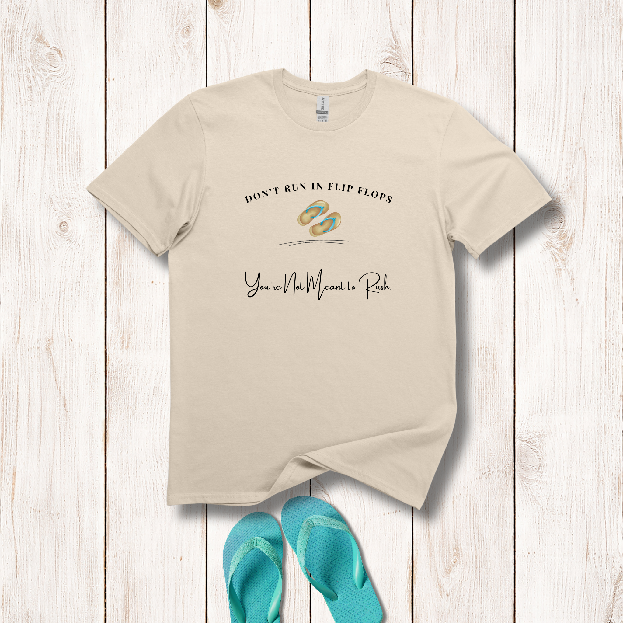 Don't Run In Flip Flops - Flip Flop Graphic Tee - Hippie at Heart