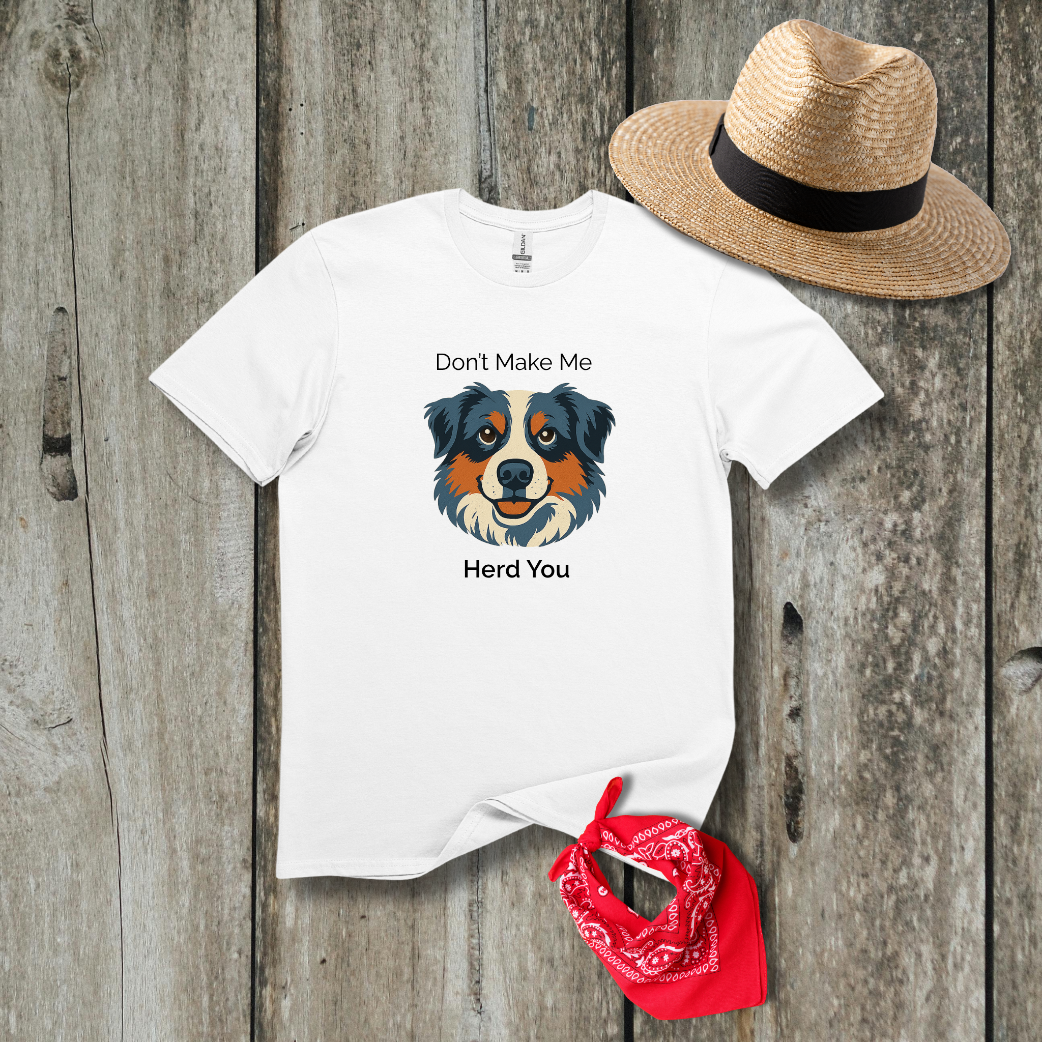 Don't Make Me Herd You - Dog Humor Tee - Hippie at Heart