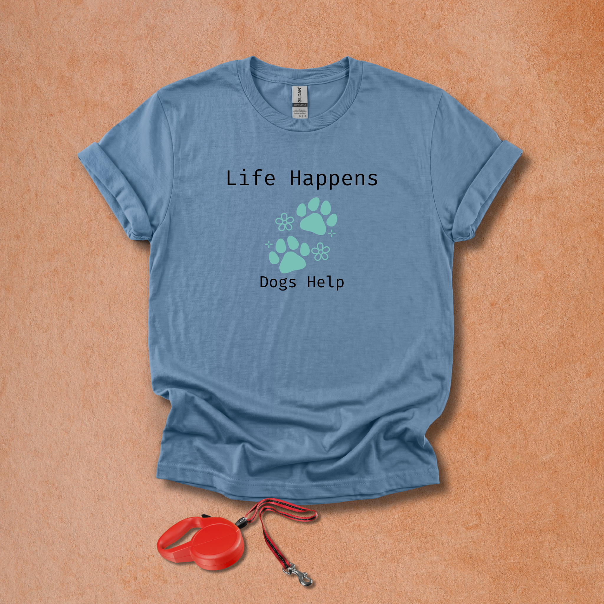 Life Happens Dogs Help T-Shirt - Dog Lover Paw Print Tee - Hippie at Heart