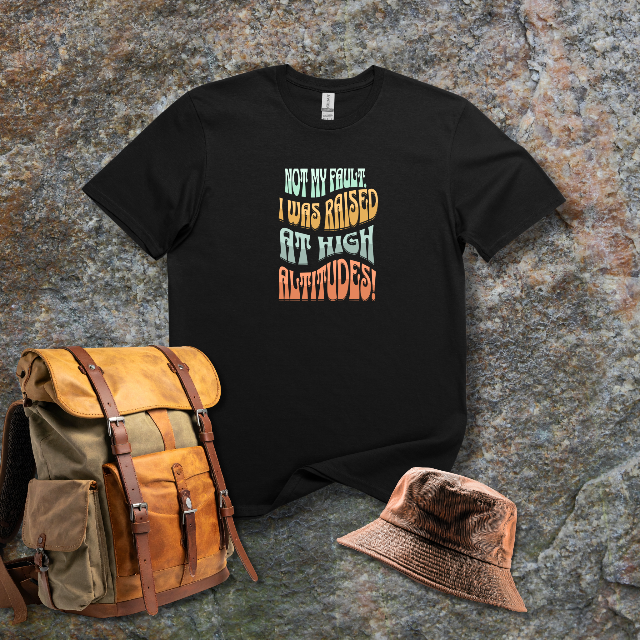 Not My Fault - High Altitude Humor T-Shirt - Hippie at Heart