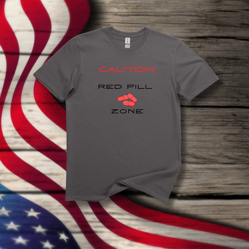 Caution! Red Pill Zone Tee - Great Awakening Message - Hippie at Heart